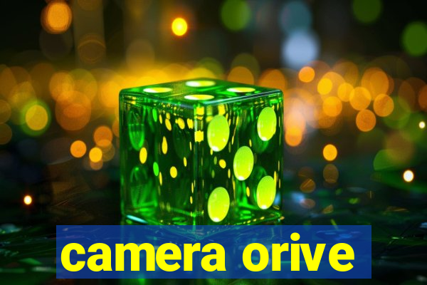 camera orive