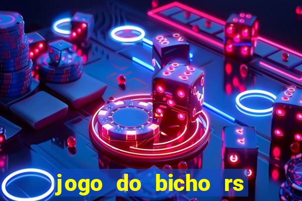 jogo do bicho rs resultado certo de hoje 14h 18h rs consulta