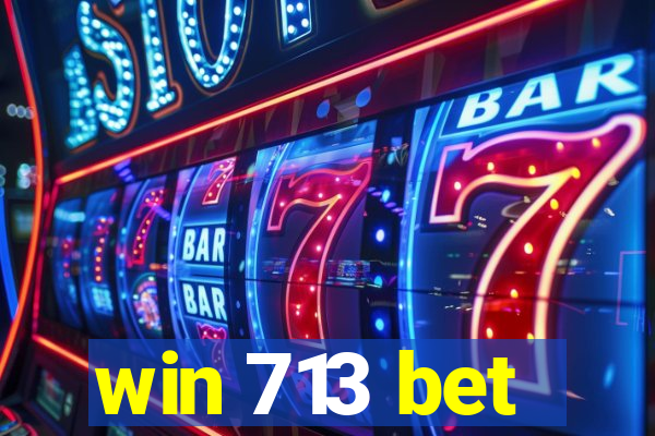 win 713 bet