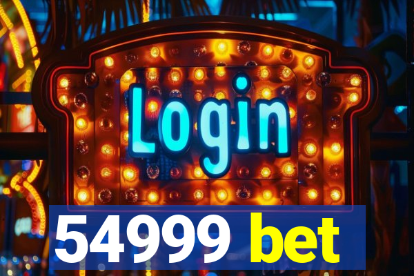 54999 bet