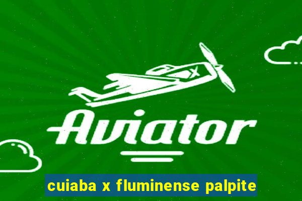 cuiaba x fluminense palpite