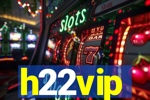 h22vip