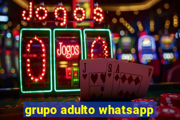 grupo adulto whatsapp