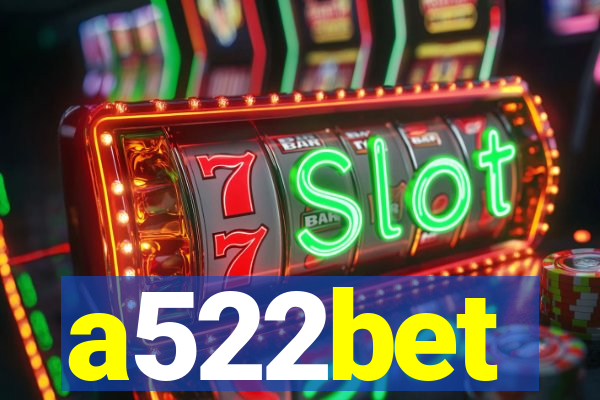 a522bet