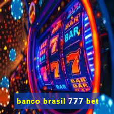 banco brasil 777 bet