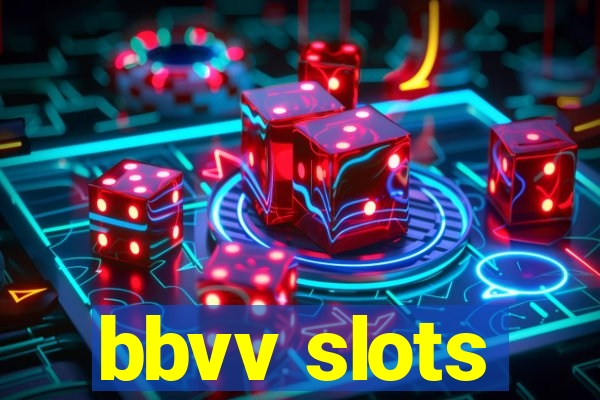 bbvv slots