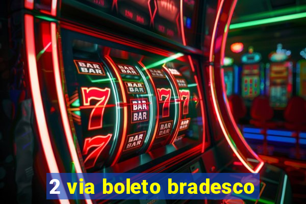 2 via boleto bradesco