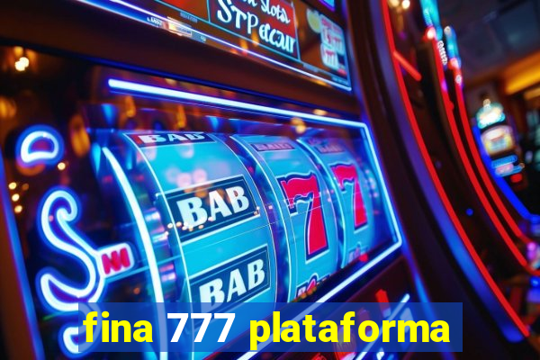 fina 777 plataforma