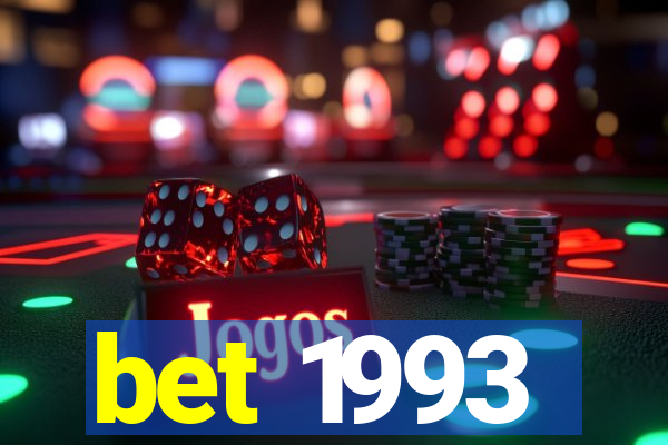 bet 1993