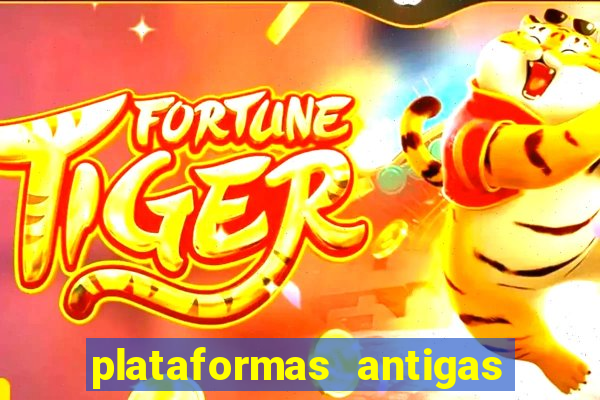 plataformas antigas de slots