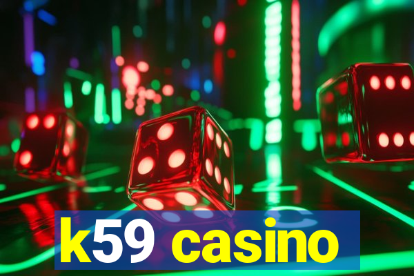 k59 casino