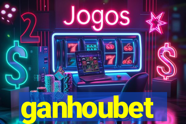 ganhoubet