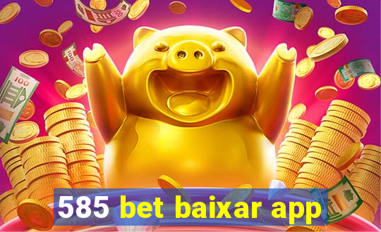 585 bet baixar app