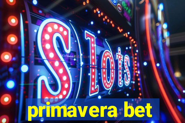 primavera bet