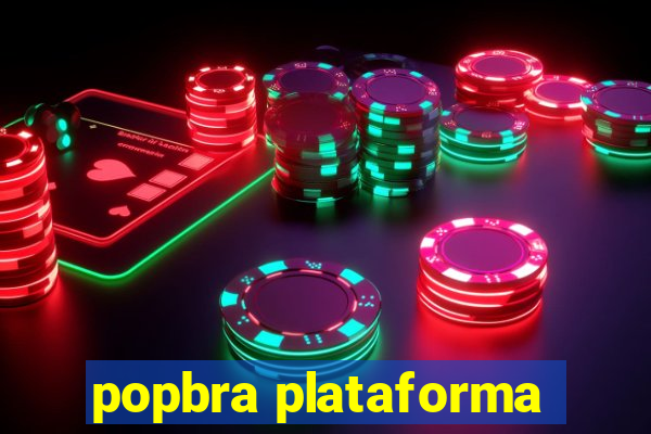 popbra plataforma