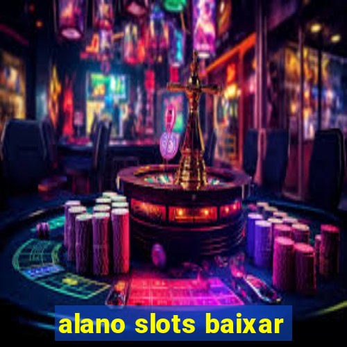 alano slots baixar