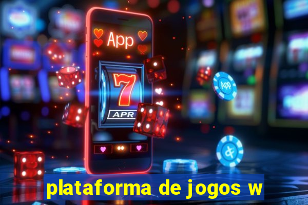 plataforma de jogos w