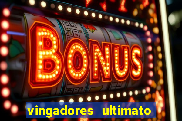 vingadores ultimato filme completo dublado google drive