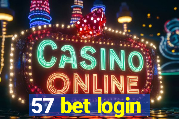 57 bet login