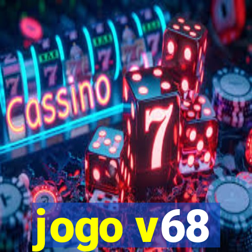 jogo v68