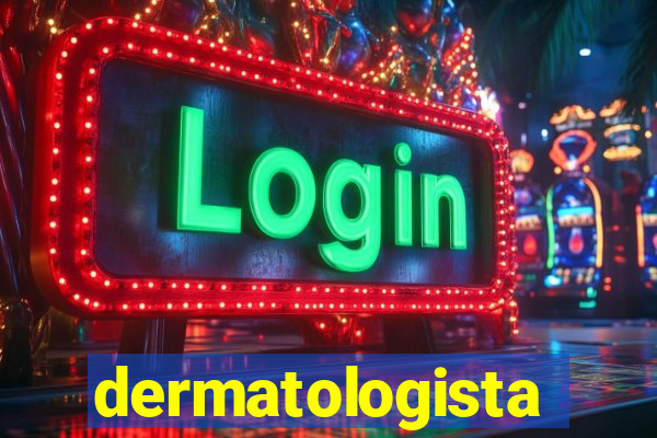 dermatologista quanto ganha