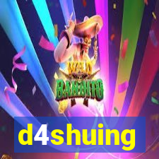 d4shuing