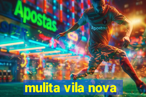 mulita vila nova