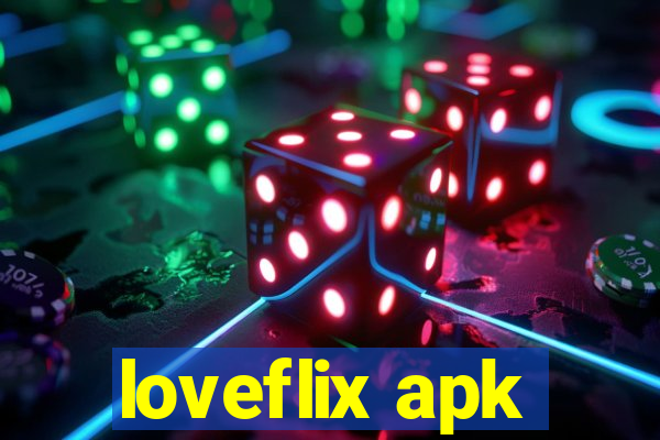 loveflix apk