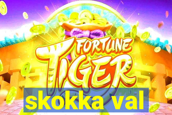 skokka val