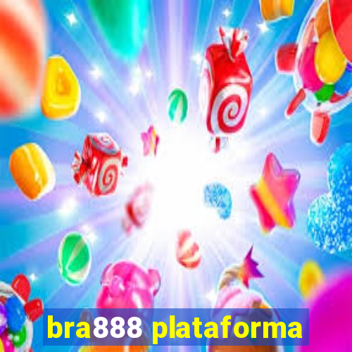 bra888 plataforma