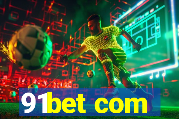 91bet com