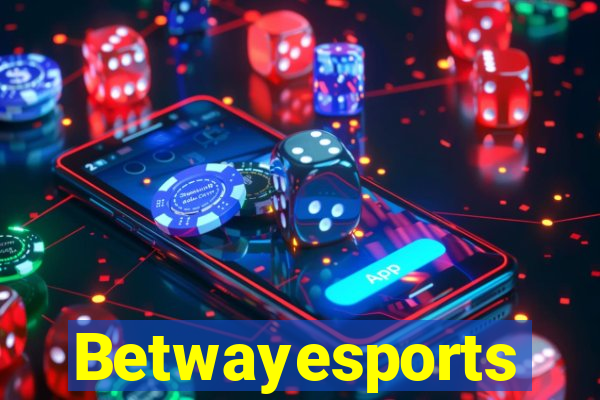 Betwayesports