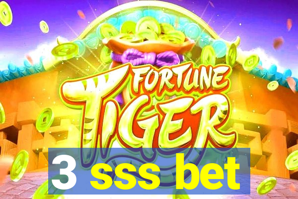 3 sss bet