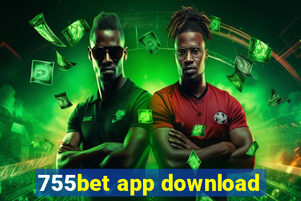 755bet app download