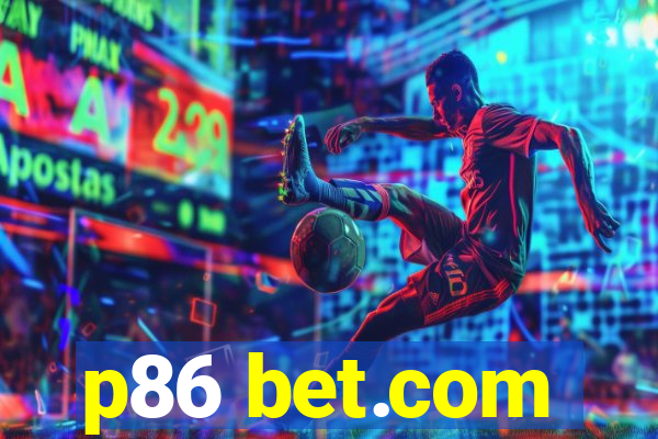 p86 bet.com