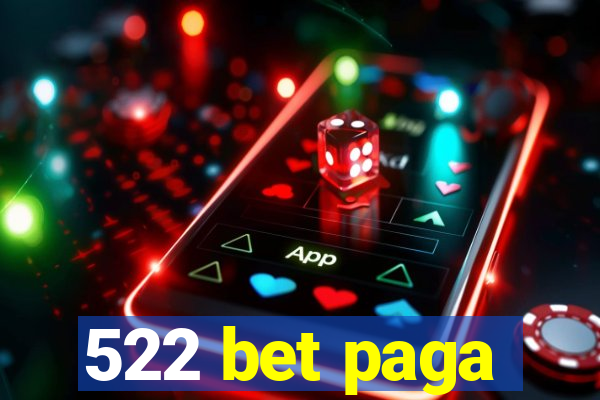 522 bet paga