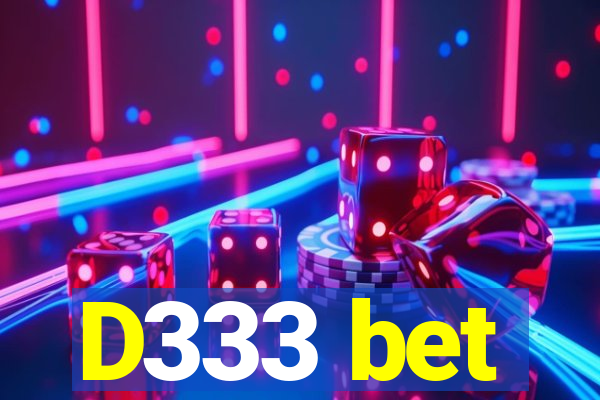 D333 bet