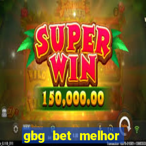 gbg bet melhor horário para jogar