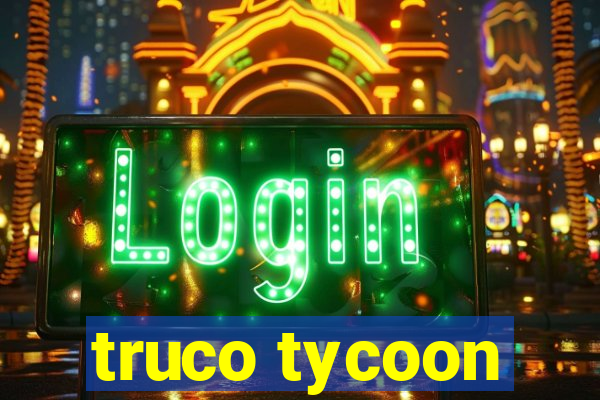 truco tycoon