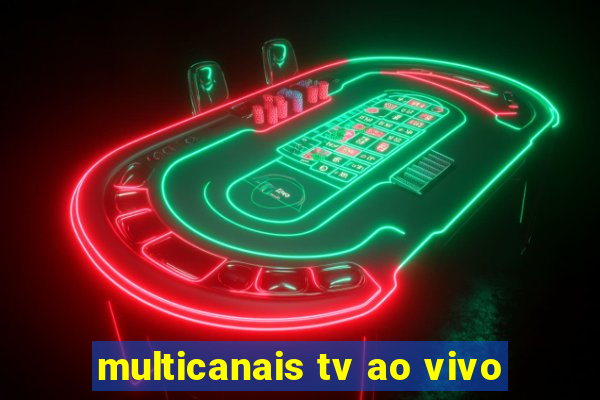 multicanais tv ao vivo