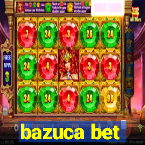 bazuca bet