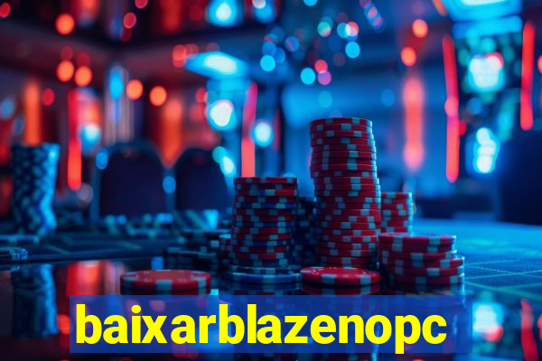 baixarblazenopc