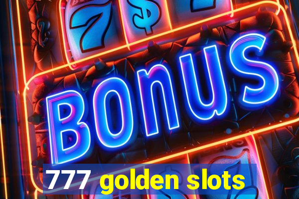 777 golden slots