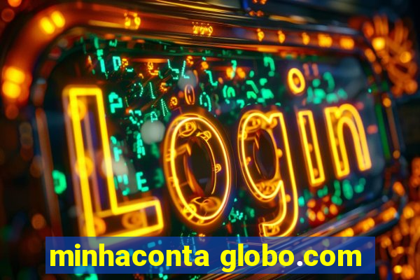 minhaconta globo.com