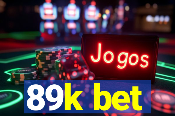 89k bet