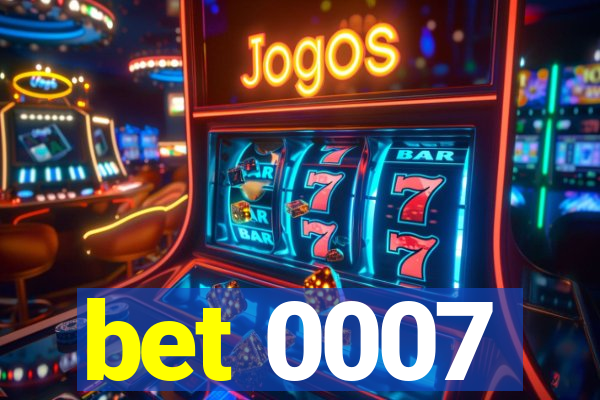 bet 0007