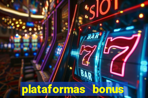 plataformas bonus no cadastro