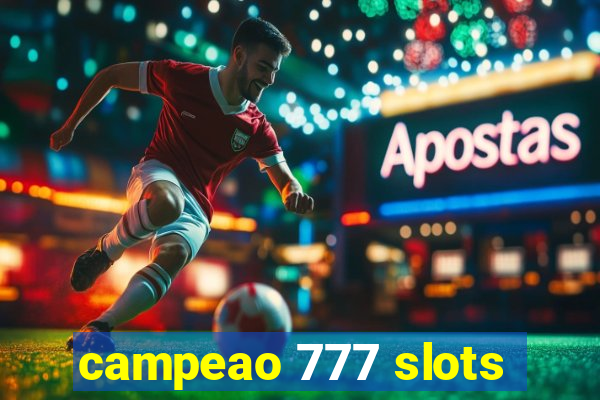 campeao 777 slots