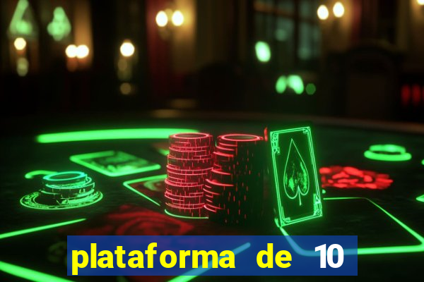 plataforma de 10 reais tigre