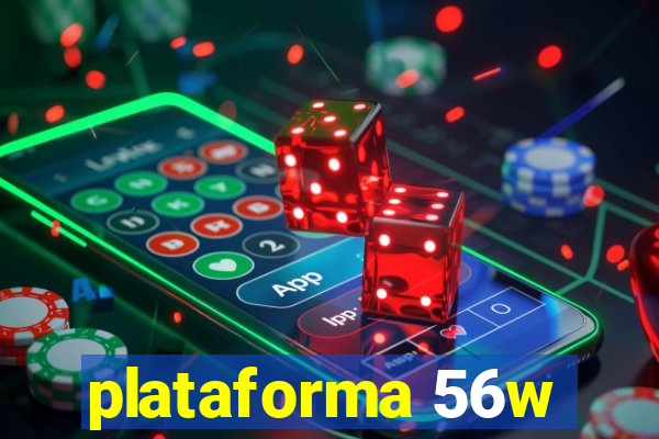 plataforma 56w